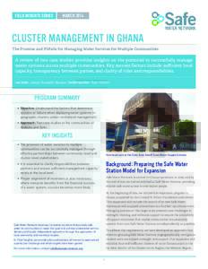 FIELD INSIGHTS SERIES  MARCH 2014 CLUSTER MANAGEMENT IN GHANA The Promise and Pitfalls for Managing Water Services for Multiple Communities