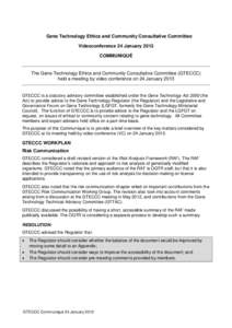 Gene Technology Ethics and Community Consultative Committee Videoconference 24 January 2013 COMMUNIQUÉ The Gene Technology Ethics and Community Consultative Committee (GTECCC) held a meeting by video conference on 24 Ja