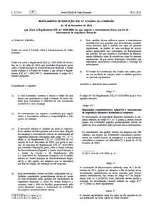 Regulamento de Execução (UE) n.oda Comissão, de 29 de Novembro de 2011, que altera o Regulamento (CE) n.ono que respeita a investimentos feitos através de instrumentos de engenharia financeira