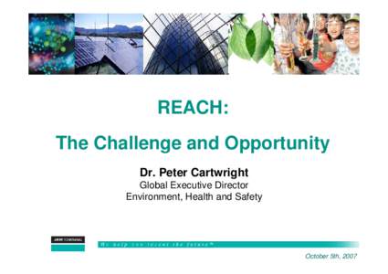 REACH: the challenge and opportunity