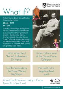 What if? Arthur Conan Doyle Day at Fratton Community Centre 26 June4pm Fratton Community Centre groups