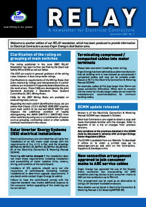 R E L AY A n ew slet ter for Elect r ical C ont racto rs December 2009, No. 7 Welcome to another edition of our RELAY newsletter, which has been produced to provide information to Electrical Contractors across Ergon Ener