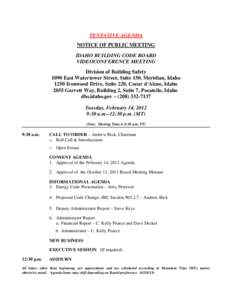 TENTATIVE AGENDA NOTICE OF PUBLIC MEETING IDAHO BUILDING CODE BOARD VIDEOCONFERENCE MEETING Division of Building Safety 1090 East Watertower Street, Suite 150, Meridian, Idaho