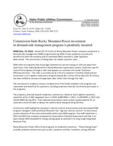 Case No. PAC-E-14-07, Order No[removed]Contact: Gene Fadness[removed], [removed]www.puc.idaho.gov Commission finds Rocky Mountain Power investment in demand-side management program is prudently incurred