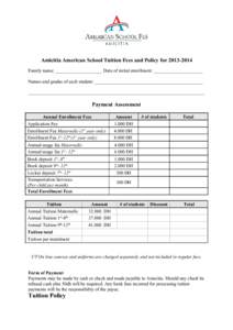 Amicitia American School Tuition Fees and Policy for[removed]Family name: ____________________ Date of initial enrollment: _____________________ Names and grades of each student: _______________________________________