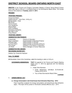 DISTRICT SCHOOL BOARD ONTARIO NORTH EAST MINUTES of the Finance and Property Committee Meeting of District School Board Ontario North East held at 3:30 p.m. in the Board Room at the Schumacher Board Office, 153 Croatia A