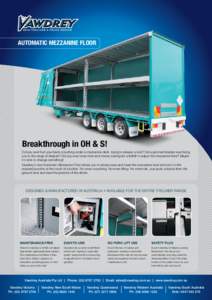 Automatic Mezzanine Floor  Breakthrough in OH & S! Did you ever hurt your back crouching under a mezzanine deck, trying to release a lock? Did a jammed bracket ever bring you to the verge of despair? Did you ever loose t