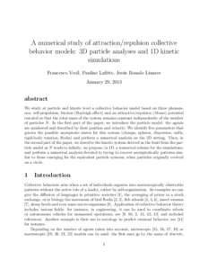 A numerical study of attraction/repulsion collective behavior models: 3D particle analyses and 1D kinetic simulations Francesco Vecil, Pauline Lafitte, Jes´ us Rosado Linares January 29, 2013