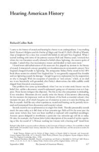 Hearing American History  Richard Cullen Rath Richard Cullen Rath is associate professor of history at the University of Hawai‘i at Mānoa. He would like to thank Mark Smith, Ed Linenthal, Susan Armeny, Monisha Das Gup