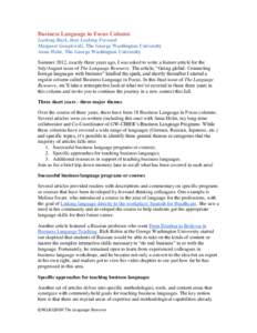 Business Language in Focus Column Looking Back, then Looking Forward Margaret Gonglewski, The George Washington University Anna Helm, The George Washington University Summer 2012, exactly three years ago, I was asked to 