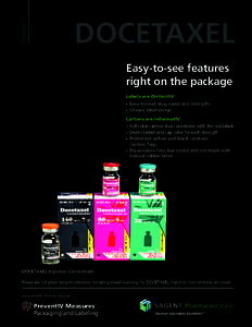CATALOG  docetaxel Easy-to-see features right on the package Labels are DistinctIV