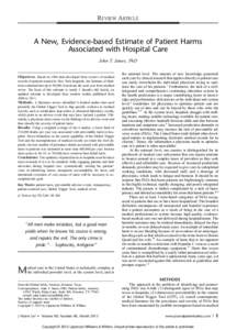 REVIEW ARTICLE  A New, Evidence-based Estimate of Patient Harms Associated with Hospital Care John T. James, PhD