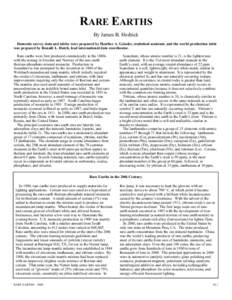 RARE EARTHS By James B. Hedrick Domestic survey data and tables were prepared by Heather A. Geissler, statistical assistant, and the world production table was prepared by Ronald L. Hatch, lead international data coordin