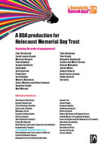 A BDA production for Holocaust Memorial Day Trust Featuring (in order of appearance): Paul Westbrook Sarah Louise Woods Mertcan Huseyin