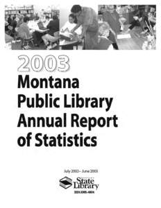 Montana Public Library Annual Report of Statistics July[removed]June 2003