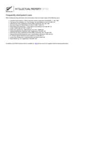 Frequently cited patent cases When making hearing submissions, the Commissioner does not require copies of the following cases: Saxpack Foods Limited v J Wattie Canneries Limited, unreported, No M454/85, 11 July 1998 The