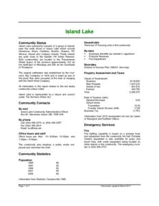 Island Lake Households Community Status Island Lake community consists of a group of islands near the north shore of Island Lake which include