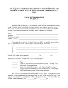 ALL REQUESTS FOR PUBLIC RECORDS MUST BE SUBMITTED TO THE FISCAL OFFICER OF BEAVERCREEK TOWNSHIP, GREENE COUNTY, OHIO PUBLIC RECORDS REQUEST R.C. § 149.43