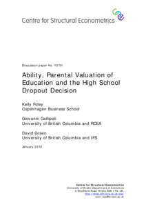 Discussion paper No[removed]Ability, Parental Valuation of Education and the High School Dropout Decision Kelly Foley