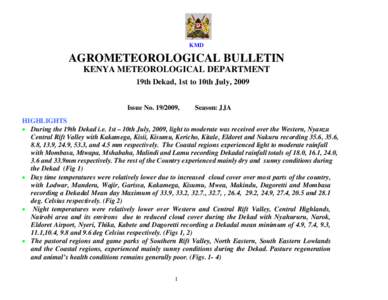 KMD  AGROMETEOROLOGICAL BULLETIN KENYA METEOROLOGICAL DEPARTMENT 19th Dekad, 1st to 10th July, 2009 Issue No[removed],