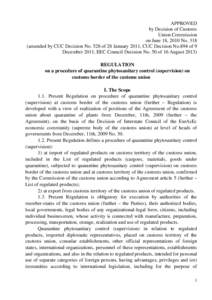 APPROVED by Decision of Customs Union Commission on June 18, 2010 No[removed]amended by CUC Decision No. 528 of 28 January 2011, CUC Decision No.894 of 9 December 2011, EEC Council Decision No. 50 of 16 August 2013)