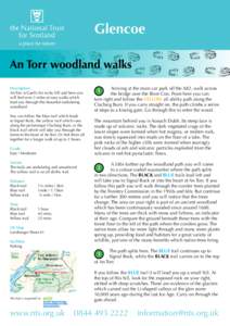 Glencoe An Torr woodland walks Description An Torr is Gaelic for rocky hill and here you will find over 2 miles of easy walks which lead you through this beautiful undulating