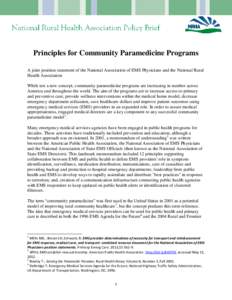 Principles for Community Paramedicine Programs A joint position statement of the National Association of EMS Physicians and the National Rural Health Association While not a new concept, community paramedicine programs a