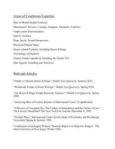 Areas of Courtroom Expertise  ! Bias in Mental Health Forensics Matrimonial: Divorce, Custody, Adoption, Alternative Families