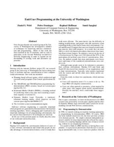 End-User Programming at the University of Washington Daniel S. Weld Pedro Domingos Raphael Hoffman Department of Computer Science & Engineering