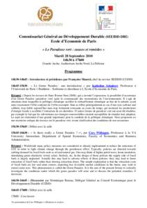 Commissariat Général au Développement Durable (SEEIDD-DRI) Ecole d’Economie de Paris « Le Paradoxe vert : causes et remèdes » Mardi 28 Septembre 2010 14h30 à 17h00 Grande Arche, Auditorium Arche Nord, La Défens
