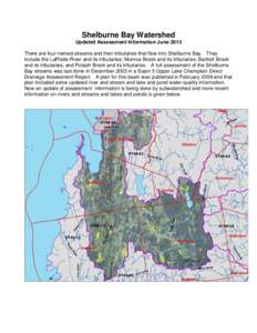Shelburne Bay Watershed Updated Assessment Information June 2013 There are four named streams and their tributaries that flow into Shelburne Bay. They include the LaPlatte River and its tributaries; Munroe Brook and its 