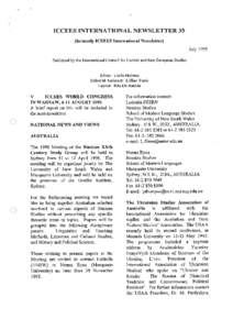 ICCEES INTERNATIONAL NEWSLETTER 35 (formerly ICSEES International Newsletter) July 1995 Published by the International Council for Central and East European Studies  Editor: Leslie Holmes