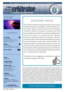 Volume 1 Issue 10 November 2009 E D I T O R’ S N O T E Even though now efforts are being made to promote the concept of mediation and popularize it through court-referred mediations, we