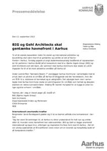 Pressemeddelelse  Den 12. september 2013 BIG og Gehl Architects skal gentænke havnefront i Aarhus
