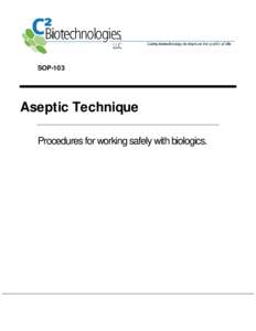 SOP-103  Aseptic Technique Procedures for working safely with biologics.  1