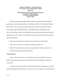 Statement of Rodney C. Ewing, Chairman U.S. Nuclear Waste Technical Review Board Before the Subcommittee on Energy and Water Development Committee on Appropriations U. S. House of Representatives