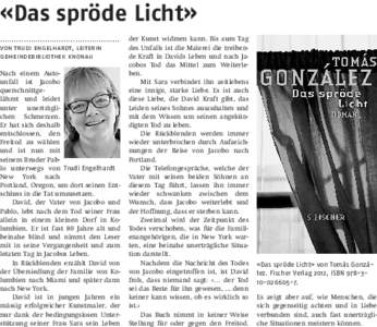 «Das spröde Licht» ................................................... von trudi engelhardt, leiterin gemeindebibliothek knonau  Nach einem Autounfall ist Jacobo