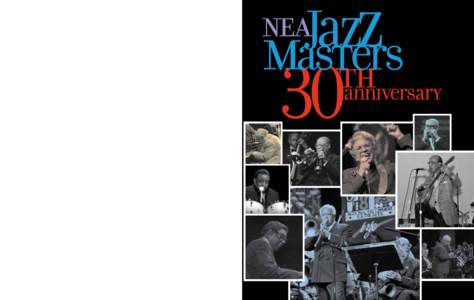 NATIONAL ENDOWMENT FOR THE ARTS  NEA Jazz Masters 30th Anniversary[removed]National Endowment for the Arts