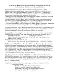 ***	
  DRAFT	
  ***	
  Minutes	
  of	
  the	
  Meeting	
  of	
  the	
  Board	
  of	
  Directors	
  of	
  the	
  W3R-­‐US	
   held	
  at	
  the	
  Nassau	
  Club	
  in	
  Princeton	
  NJ	
  on	
 