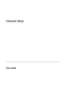 Computer Setup  User Guide © Copyright 2006 Hewlett-Packard Development Company, L.P.