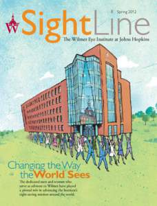 SightLine Spring 2012 The Wilmer Eye Institute at Johns Hopkins  Changing the Way