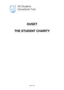 OUSET THE STUDENT CHARITY January 2012  WHAT IS OUSET?
