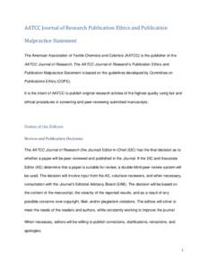 AATCC Journal of Research Publication Ethics and Publication Malpractice Statement  The American Association of Textile Chemists and Colorists (AATCC) is the publisher of the AATCC Journal of Research. The AATCC