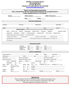 MN Office of Combative Sports 443 Lafayette Rd N St. Paul, MN[removed]Telephone: [removed]Fax: [removed]www.mncombativesports.com Physical and Neurological Examination