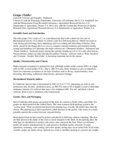 Grape (Table) Carlos H. Crisosto and Joseph L. Smilanick Crisosto is with the Pomology Department, University of California, Davis, CA; Smilanick was with the Horticultural Crops Research Laboratory, Agricultural Researc