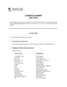 COMITÉ DE PARENTS[removed]Procès-verbal de la séance ordinaire du comité de parents de la Commission scolaire des Premières-Seigneuries tenue le 25 avril 2012, à 19 h 30 au Centre administratif, Québec.