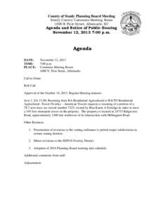 County of Stanly Planning Board Meeting Stanly County Commons Meeting Room 1000 N First Street, Albemarle, NC Agenda and Notice of Public Hearing November 12, 2013 7:00 p.m.