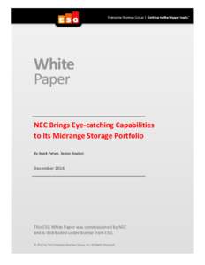 White Paper NEC Brings Eye-catching Capabilities to Its Midrange Storage Portfolio By Mark Peters, Senior Analyst