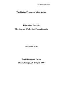 World Education Forum; Education for All: Meeting our Collective Commitments; expanded commentary on the Dakar Framework for Action; 2000