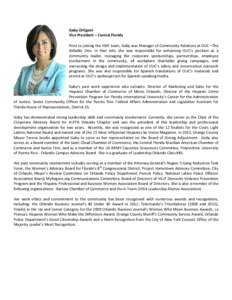 Gaby Ortigoni Vice President – Central Florida Prior to joining the HBIF team, Gaby was Manager of Community Relations at OUC –The Reliable One. In that role, she was responsible for enhancing OUC’s position as a c